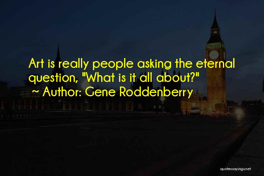 Gene Roddenberry Quotes 1663160