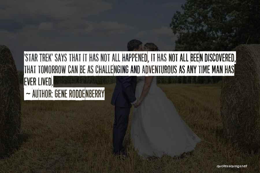 Gene Roddenberry Quotes 831523