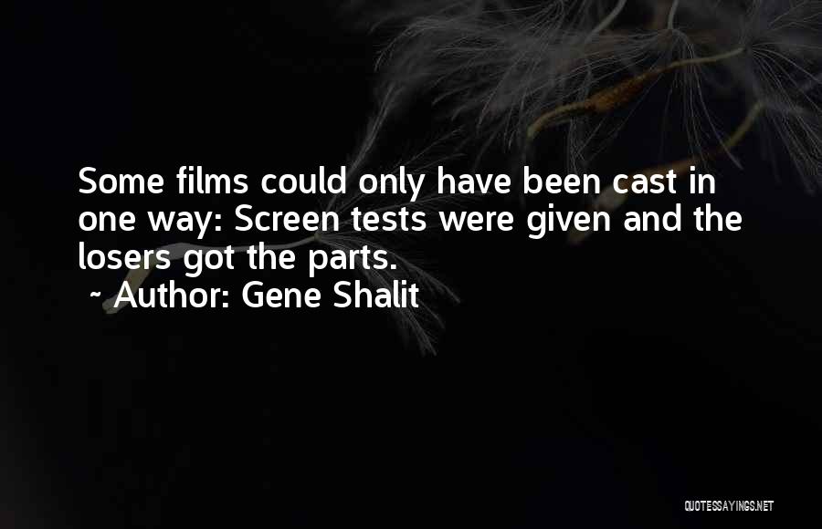 Gene Shalit Quotes 1587601