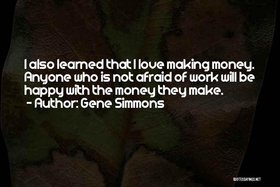 Gene Simmons Quotes 1307230