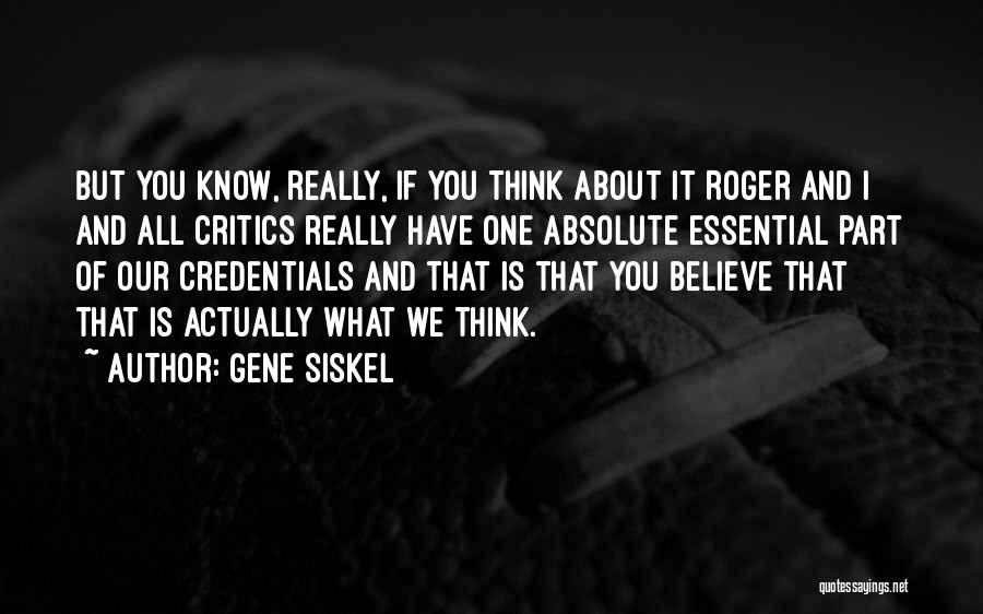 Gene Siskel Quotes 492477