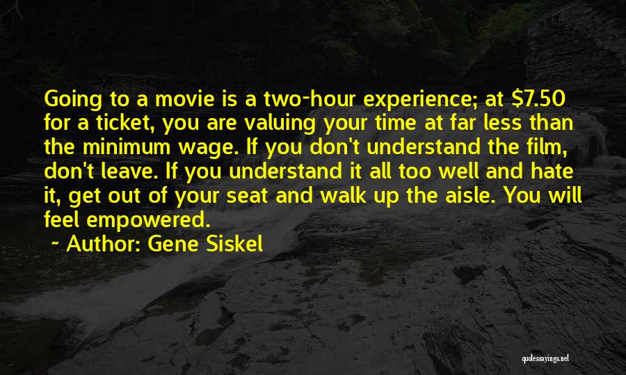 Gene Siskel Quotes 709478