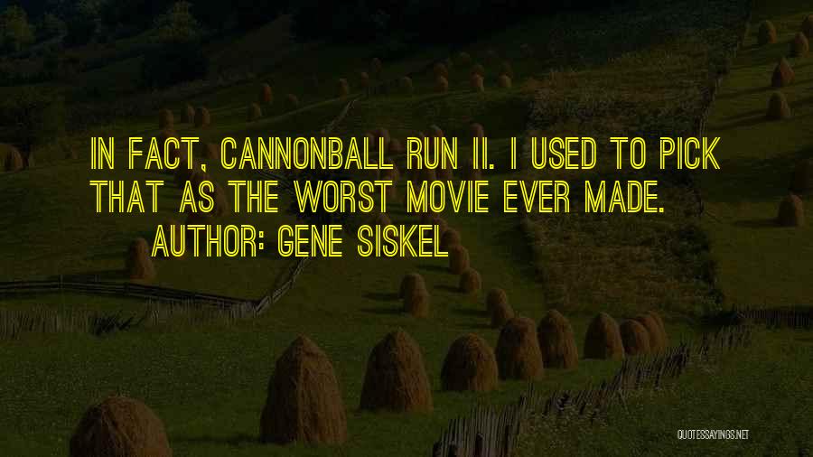 Gene Siskel Quotes 879748