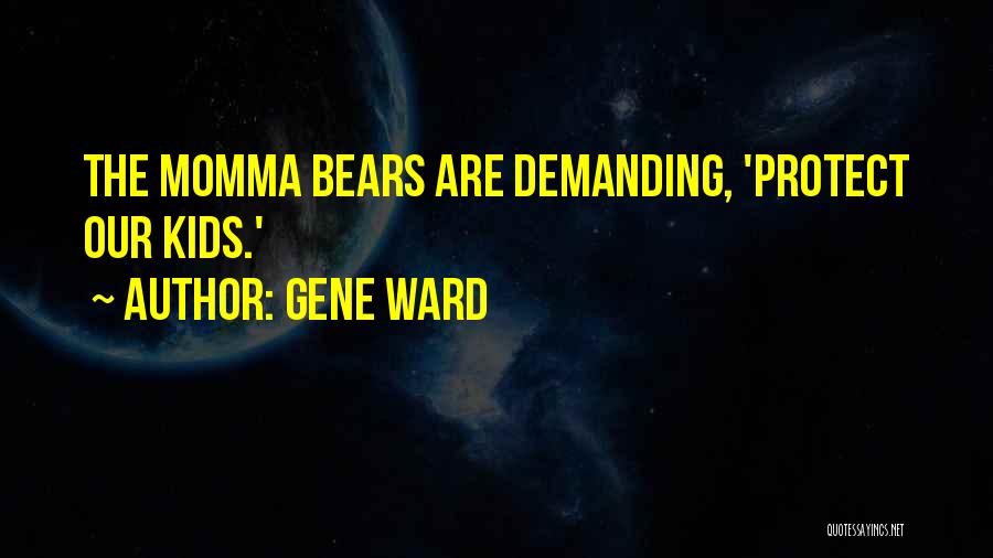 Gene Ward Quotes 1539336