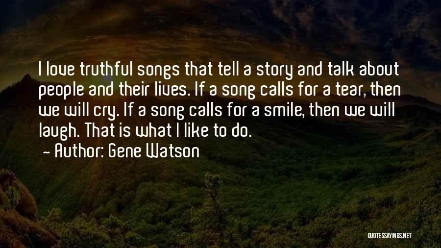 Gene Watson Quotes 1054398