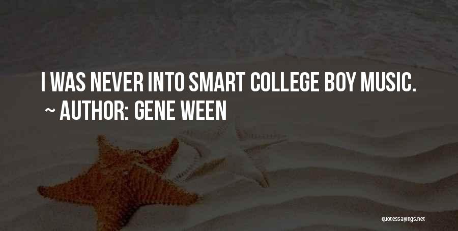 Gene Ween Quotes 1932985