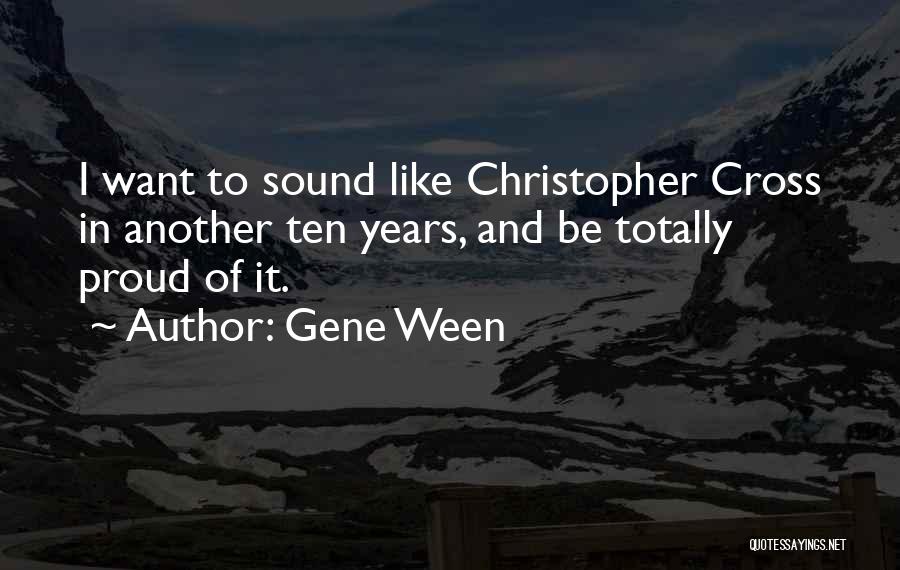 Gene Ween Quotes 485897