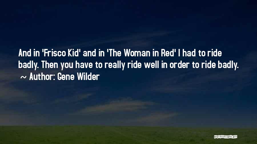 Gene Wilder Quotes 1042979