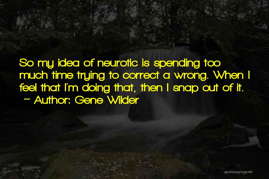 Gene Wilder Quotes 1046020