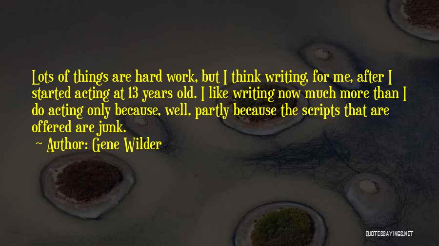 Gene Wilder Quotes 1183840