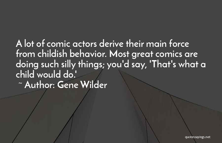 Gene Wilder Quotes 1195355