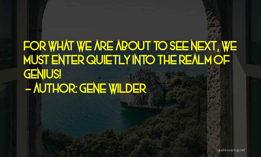 Gene Wilder Quotes 122056