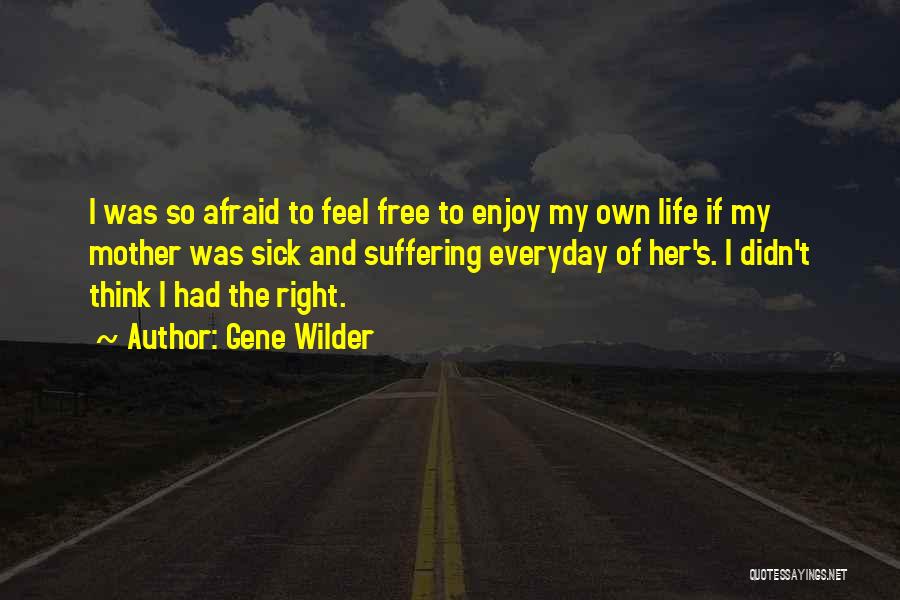 Gene Wilder Quotes 1551784