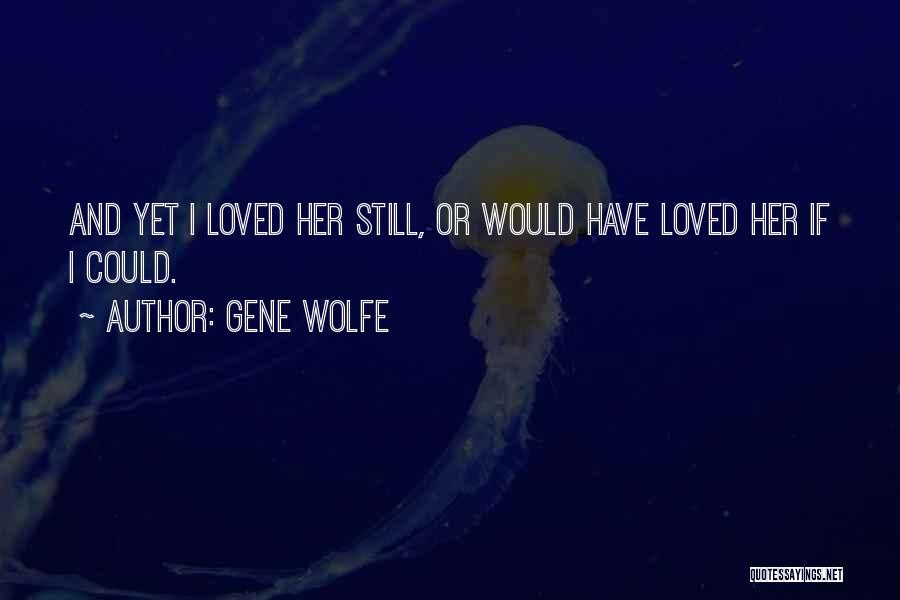 Gene Wolfe Quotes 2072576