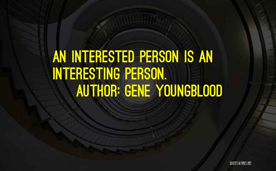 Gene Youngblood Quotes 836212