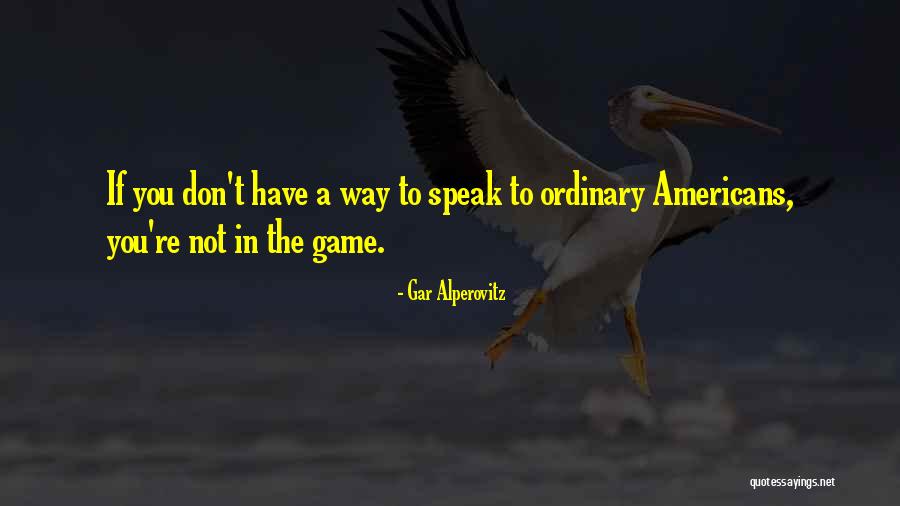 Genealogical Forum Quotes By Gar Alperovitz Genealogical Forum Quotes By Gar Alperovitz