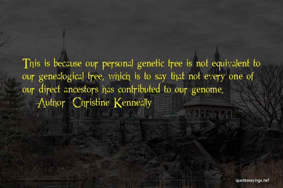 Genealogical Quotes By Christine Kenneally