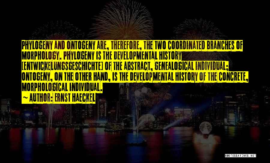 Genealogical Quotes By Ernst Haeckel