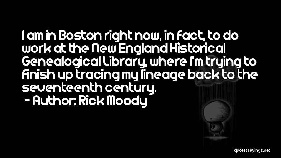 Genealogical Quotes By Rick Moody
