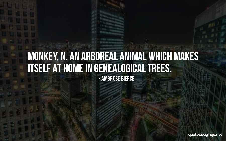 Genealogical Tree Quotes By Ambrose Bierce