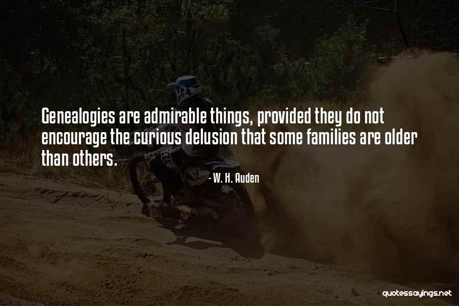 Genealogies Quotes By W. H. Auden Genealogies Quotes By W. H. Auden