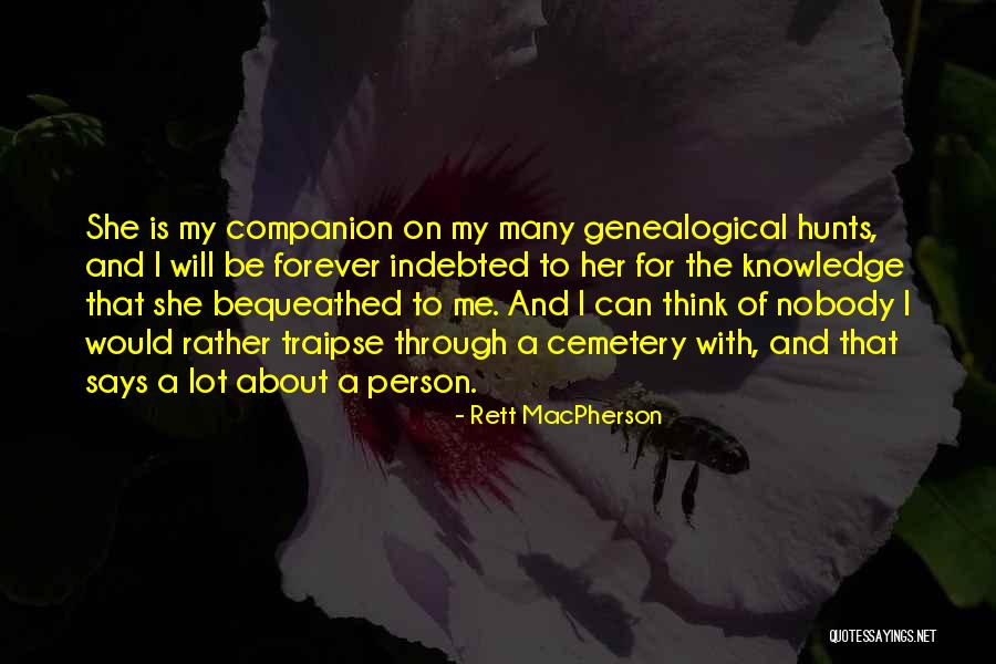 Genealogy Humor Quotes By Rett MacPherson