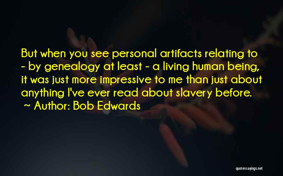 Genealogy Quotes By Bob Edwards