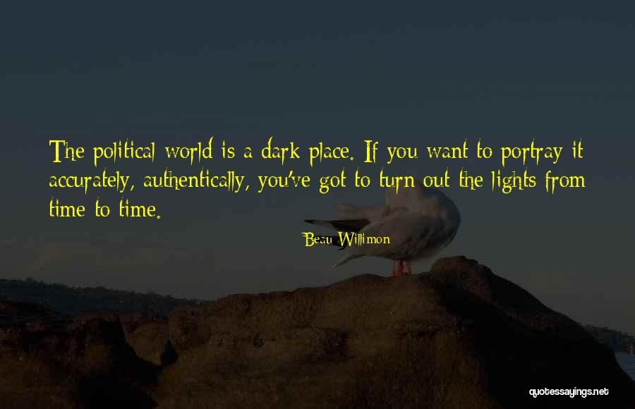 Geneau Thames Quotes By Beau Willimon Geneau Thames Quotes By Beau Willimon