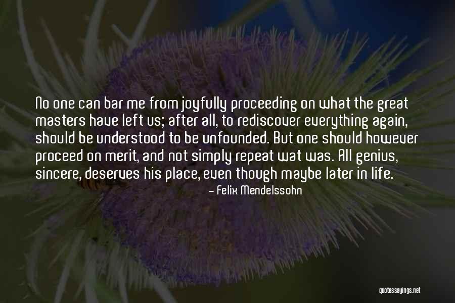 Geneheadley Quotes By Felix Mendelssohn Geneheadley Quotes By Felix Mendelssohn