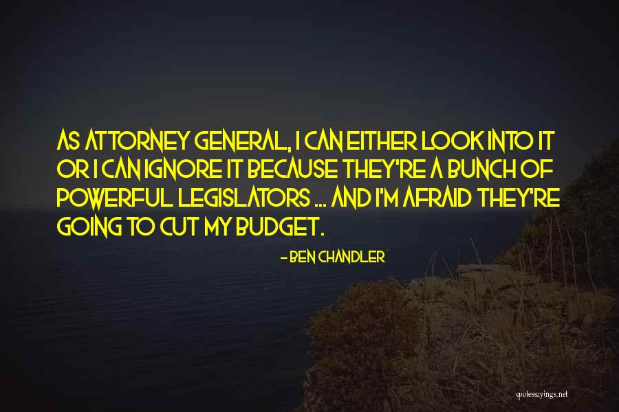 General Attorney Quotes By Ben Chandler