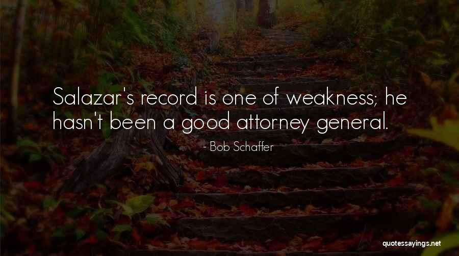 General Attorney Quotes By Bob Schaffer General Attorney Quotes By Bob Schaffer