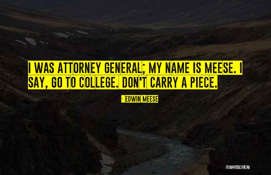 General Attorney Quotes By Edwin Meese