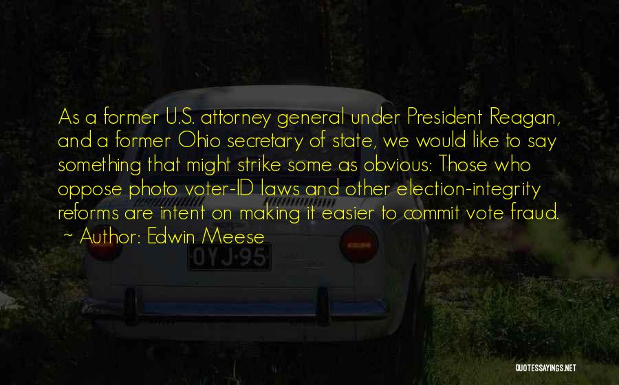 General Attorney Quotes By Edwin Meese