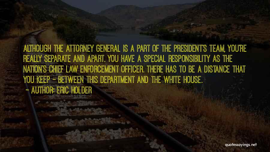 General Attorney Quotes By Eric Holder