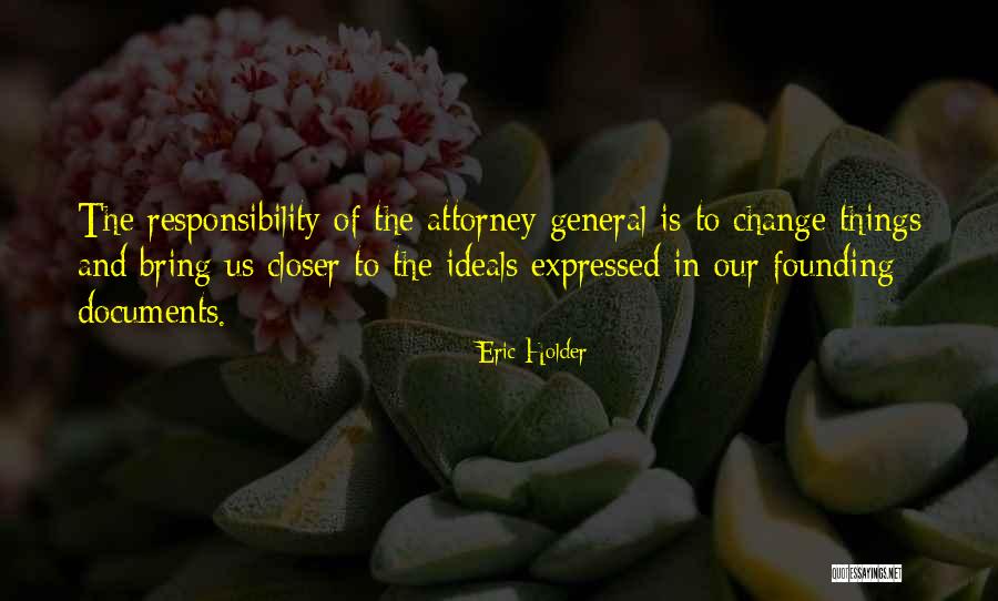 General Attorney Quotes By Eric Holder