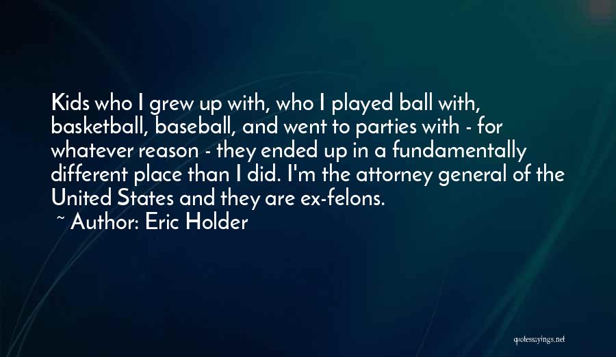 General Attorney Quotes By Eric Holder