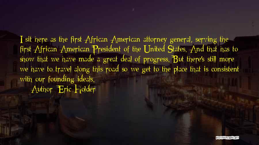 General Attorney Quotes By Eric Holder