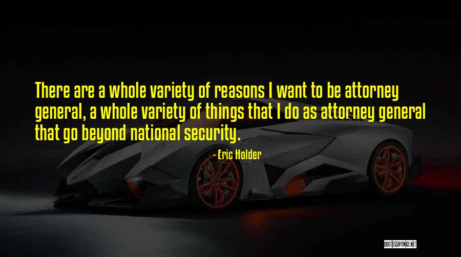 General Attorney Quotes By Eric Holder General Attorney Quotes By Eric Holder