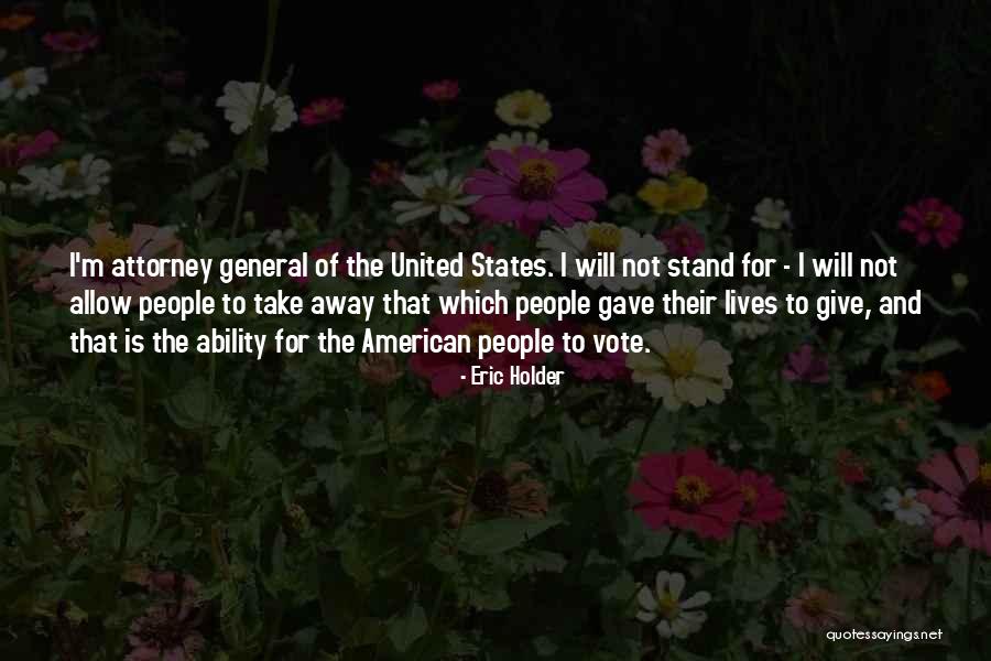 General Attorney Quotes By Eric Holder General Attorney Quotes By Eric Holder