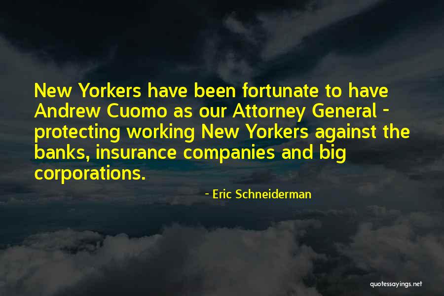 General Attorney Quotes By Eric Schneiderman