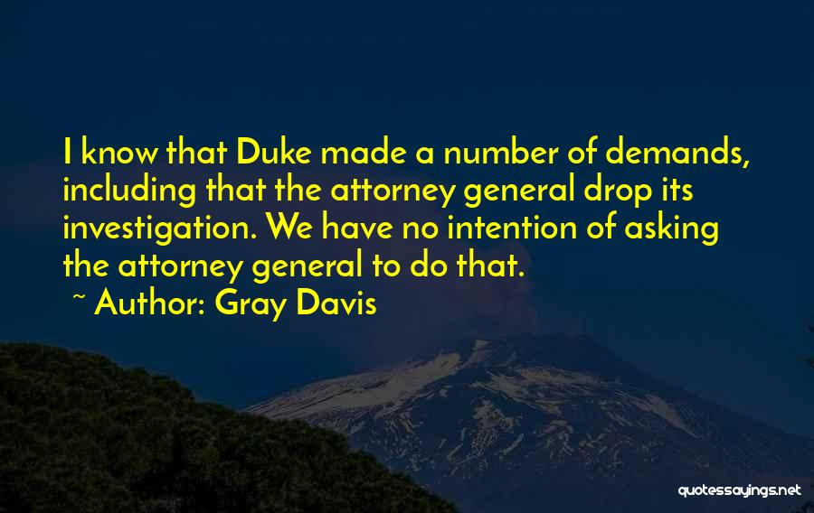 General Attorney Quotes By Gray Davis