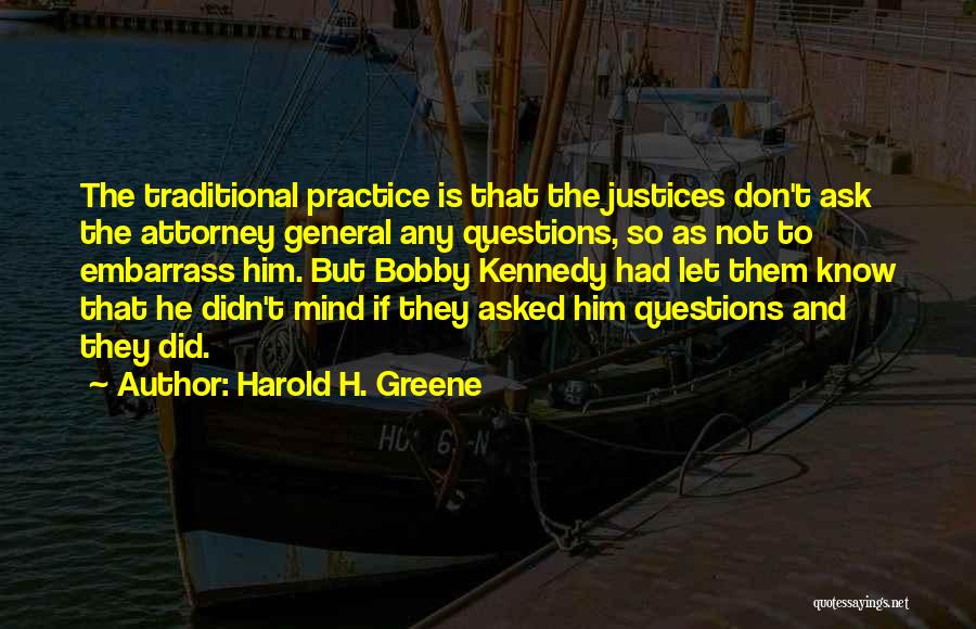 General Attorney Quotes By Harold H. Greene