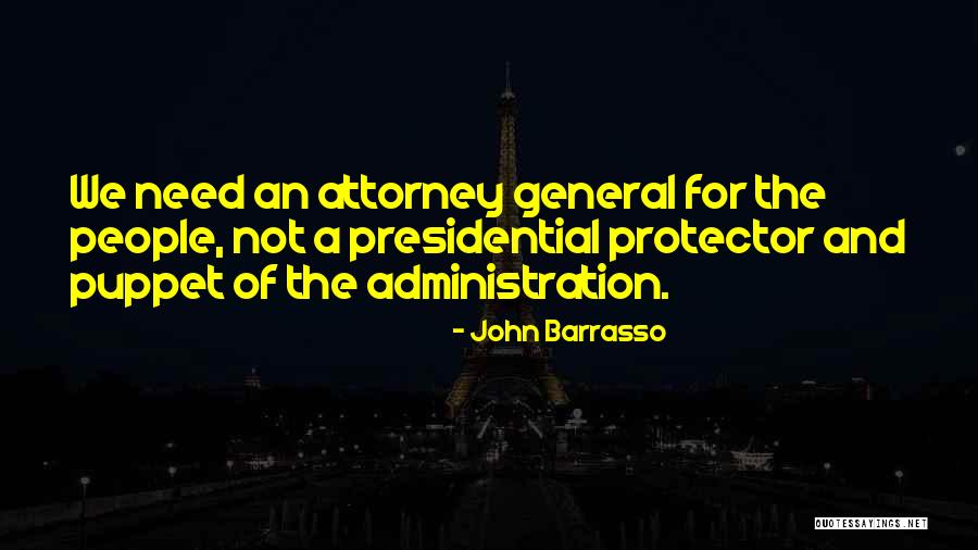 General Attorney Quotes By John Barrasso