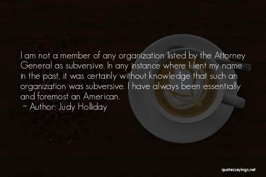 General Attorney Quotes By Judy Holliday