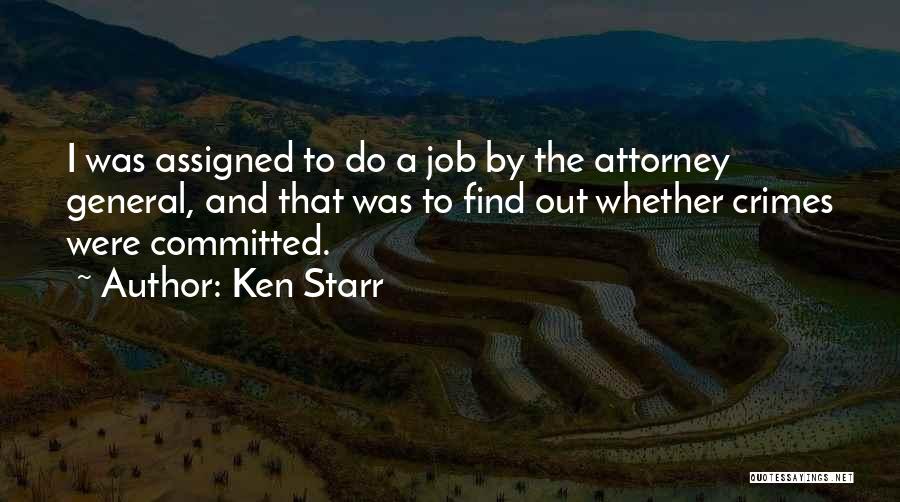 General Attorney Quotes By Ken Starr General Attorney Quotes By Ken Starr