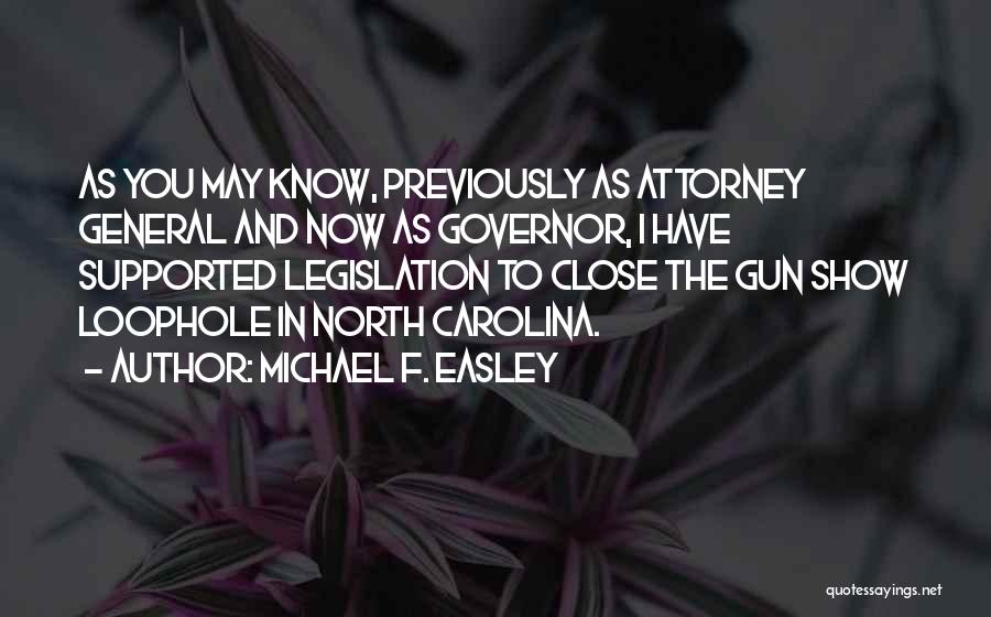 General Attorney Quotes By Michael F. Easley