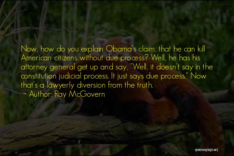 General Attorney Quotes By Ray McGovern