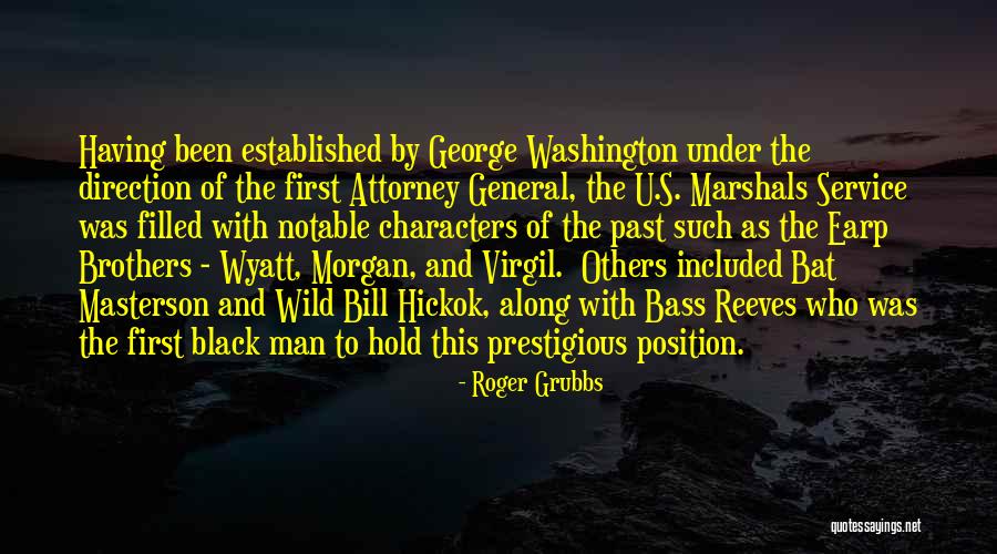 General Attorney Quotes By Roger Grubbs