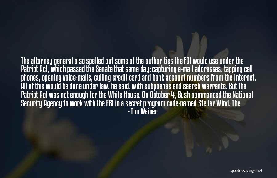 General Attorney Quotes By Tim Weiner