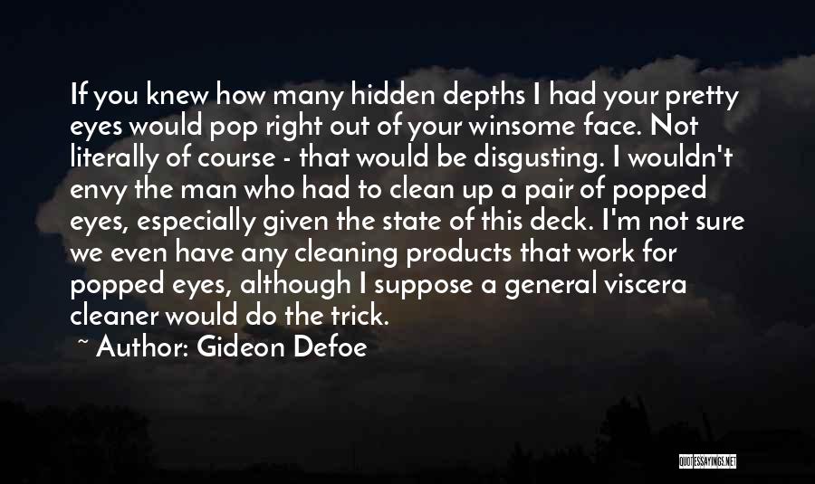 General Cleaning Quotes By Gideon Defoe